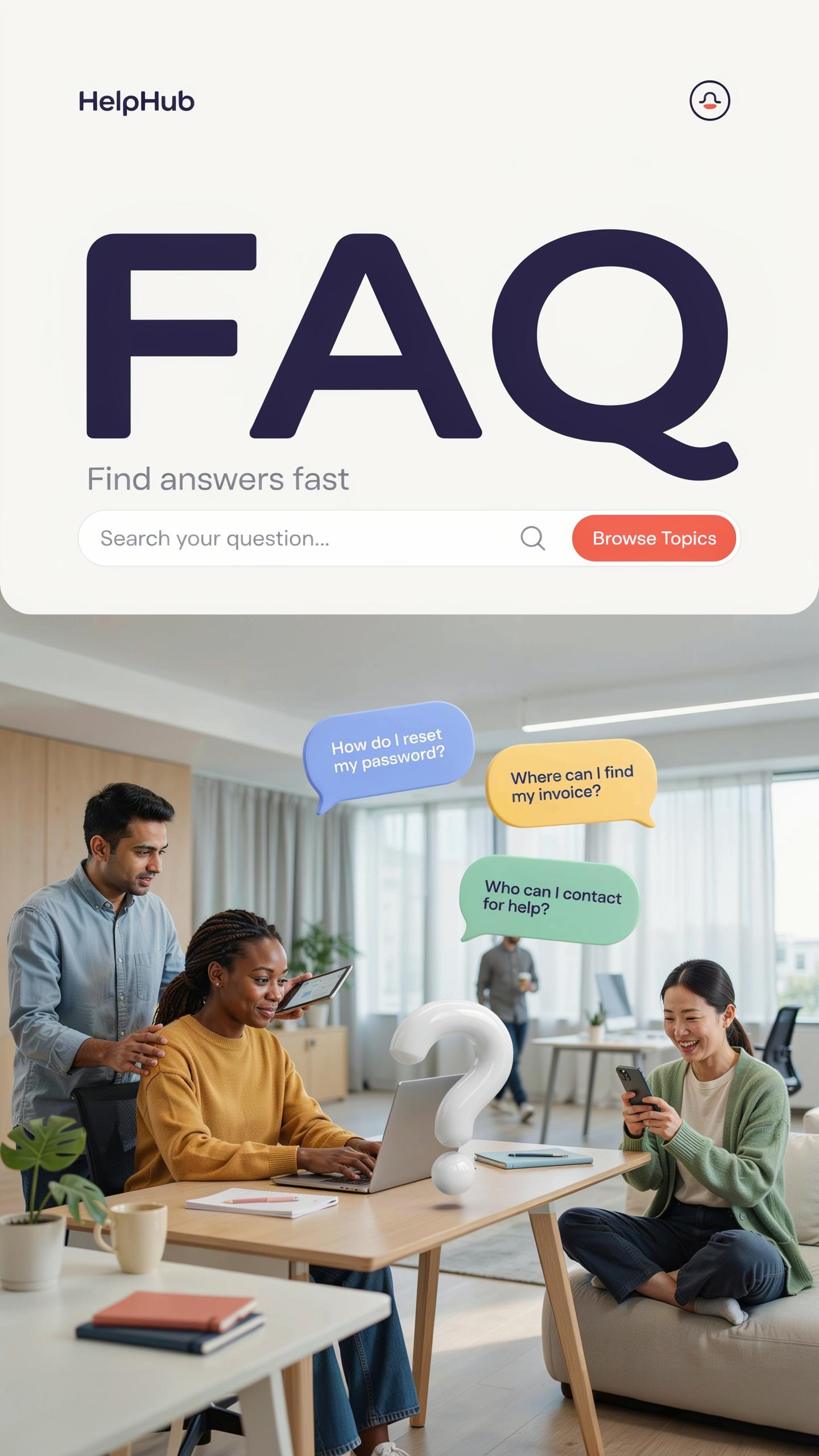 A two-part image showing an app interface for HelpHub's FAQ section at the top, and three diverse people working in an office with speech bubbles repr